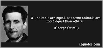 quote-all-animals-are-equal-but-some-animals-are-more-equal-than-others-george-orwell-139688