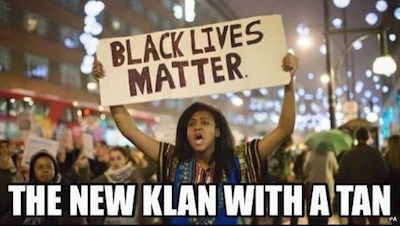 Black-Lives-Matter-The-new-Klan-with-a-tan.jpg