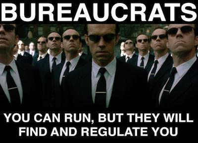 bureaucrats-you-can-run-but-they-will-find-and-regulate-you (1)